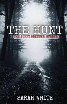 THE HUNT: THE SUNNY BRENNER MURDER