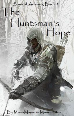 The Huntsman's Hope Book 4 (draft )