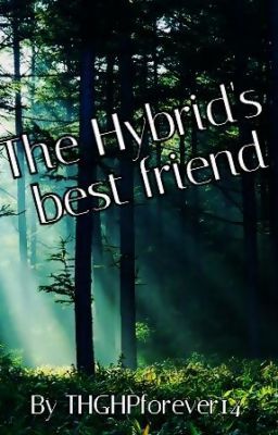 The Hybrid's best friend - Twilight from yet another human's point of view