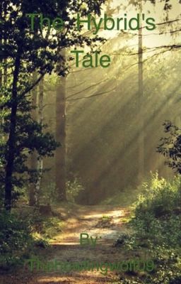 The Hybrid's Tale (Editing/rewriting)