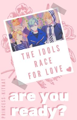 the idols race for love, are you ready? | book one | utapri