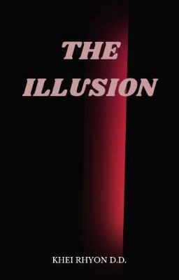 The Illusion | Oneshot