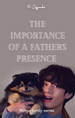 The importance of a father's presence // Namjin [✓]