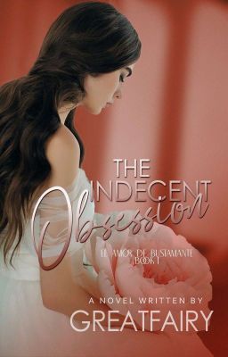 The Indecent Obsession