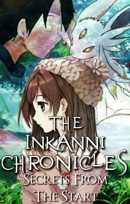 The Inkanni Chronicles: Secrets From The Start (1)