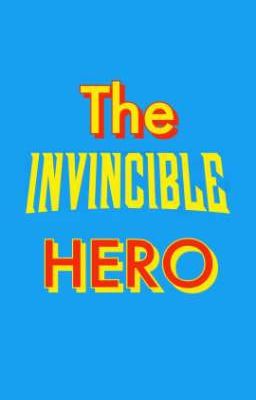 The Invincible Hero