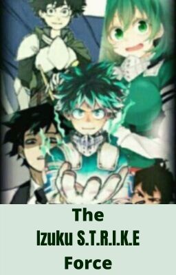 The Izuku S.T.R.I.K.E Force Season 1