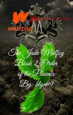 The Jade Malfoy Book 2: Order of the Phoenix