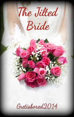 THE JILTED BRIDE (ALEX AND BRIAN'S STORY)