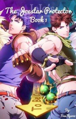 The Joestar Protector Book 1