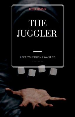 THE JUGGLER || المتلاعب (قيد التعديل)