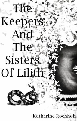 The Keepers and The Sisters of Lilith