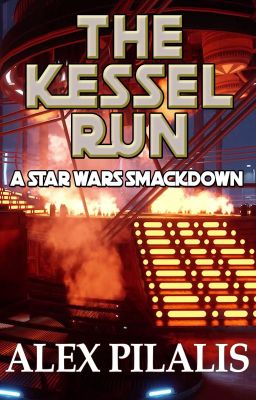 The Kessel Run: A Star Wars Smackdown