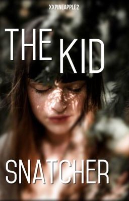 The Kid Snatcher •