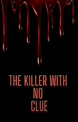 The Killer With No Clue