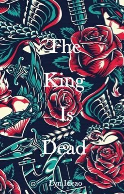 The King is Dead