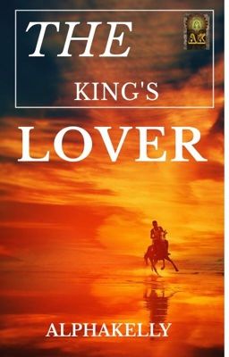 The King's Lover {COMPLETED✔}