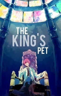 The King's Pet ♛ { Akakuro }