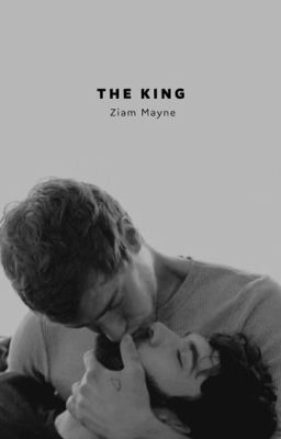 The King ||Ziam