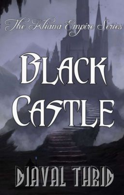 The Kliana Empire Series: Black Castle