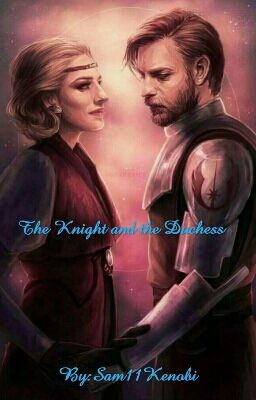 The Knight and the Duchess (Currently In Editing)