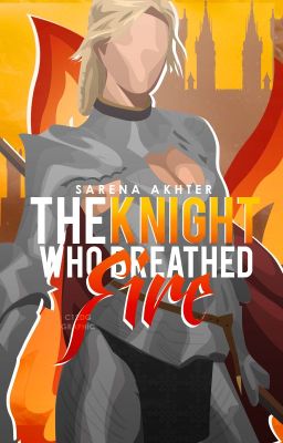 The Knight Who Breathed Fire