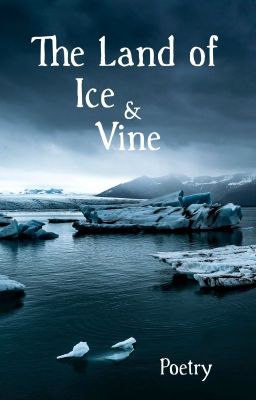 The Land of Ice and Vine: Poems