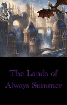 The Lands of Always Summer