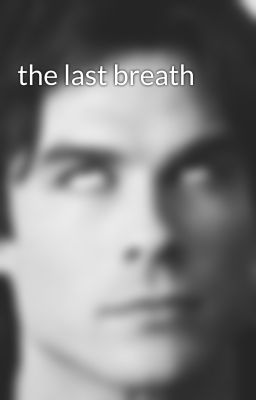 the last breath