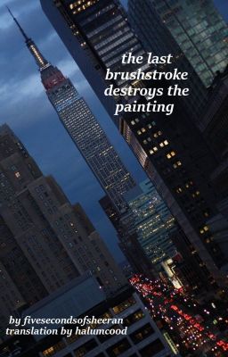 the last brushstroke destroys the painting [muke af] PL