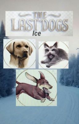 The Last Dogs; Ice