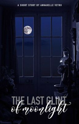 The Last Glint of Moonlight