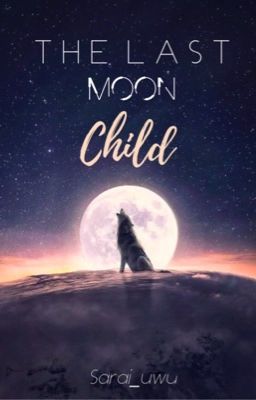 THE LAST MOON CHILD