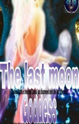 ❤The Last Moon goddess❤