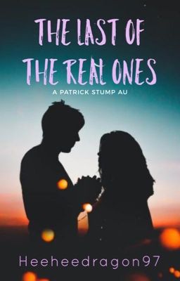 The Last of the Real Ones || a Patrick Stump AU ||