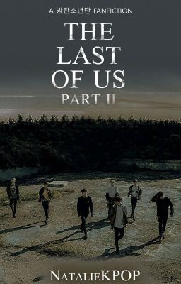 The Last Of Us Part II | BTS x Reader|