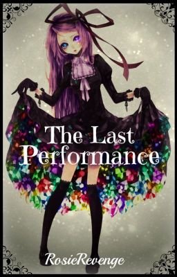 The Last Performance ~ A Book of Circus Ciel x Oc ~{COMPLETED}~