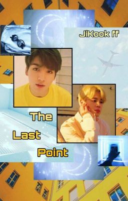 The Last Point /Jikook ff./