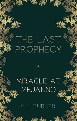 The Last Prophecy | Miracle at Mejanno