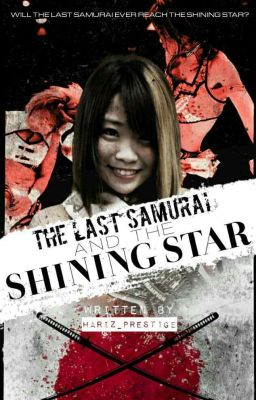 THE LAST SAMURAI'S SHINING STAR (ARISA HOSHIKI X OC)