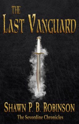 The Last Vanguard (The Sevordine Chronicles Book 1)