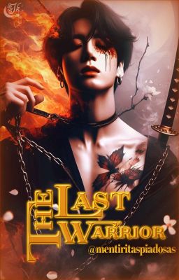 THE LAST WARRIOR.