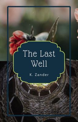 The Last Well