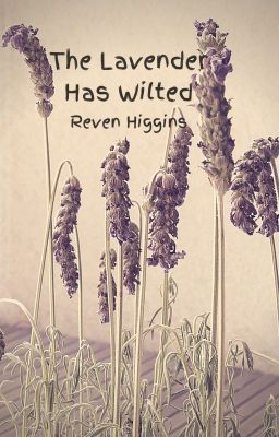 The Lavender Has Wilted