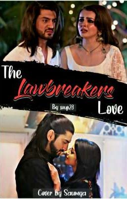 The Lawbreaker's love (Completed✅)