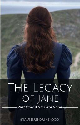 The Legacy of Jane - Part One: If You Are Gone