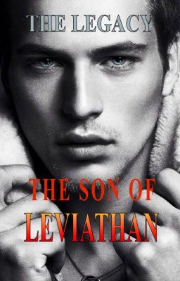 The Legacy: The Son of Leviathan