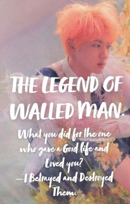 The legend of a Walled man |Taejinkook✔