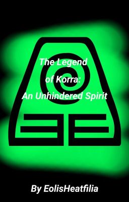 The Legend of Korra: An Unhindered Spirit 