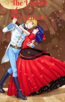 The Legend of Miraculous (an Adrianette AU)